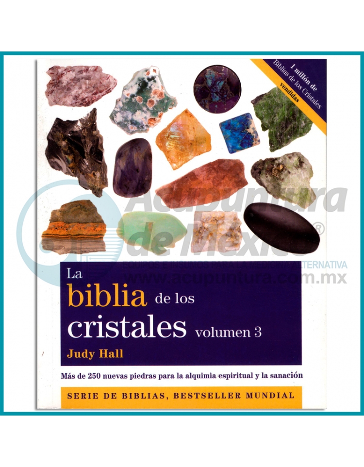 La biblia de los cristales. Vol 3